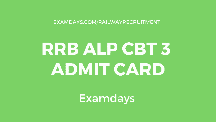 rrb alp cbt 3 admit card