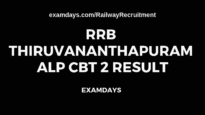 rrb thiruvananthapuram alp cbt 2 result