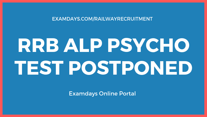 RRB ALP Psycho Test Postponed