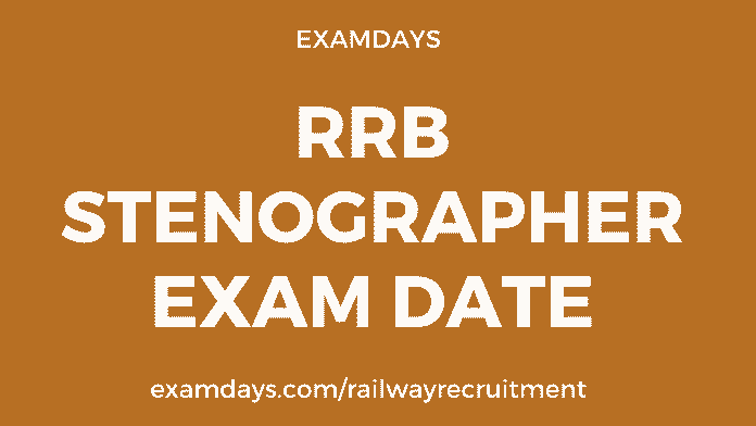 rrb stenographer exam date