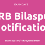 rrb bilaspur notification