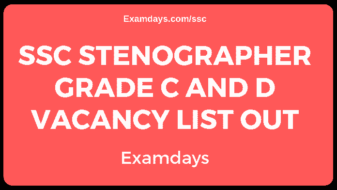 SSC Stenographer Grade C and D Vacancy