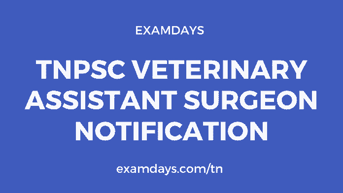 tnpsc veterinary assistant surgeon notification