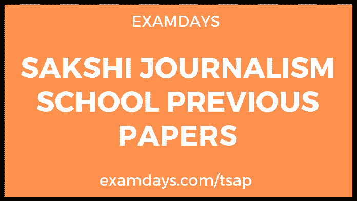 Sakshi Journalism School Previous Papers
