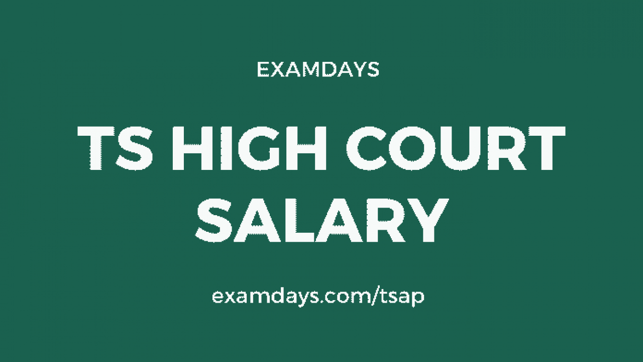 TS High Court Salary 2022 Field Typist Junior Assistant Subordinate