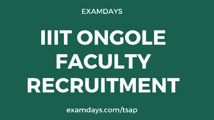 iiit ongole faculty recruitment