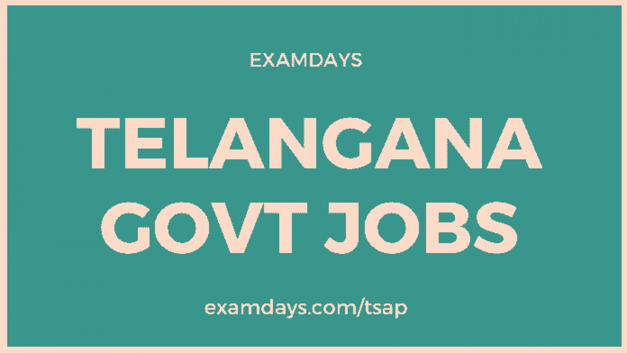 Telangana Govt Jobs 2022 TS Govt Jobs Notification TSPSC Jobs